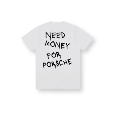Need Money For Porsche T-shirt