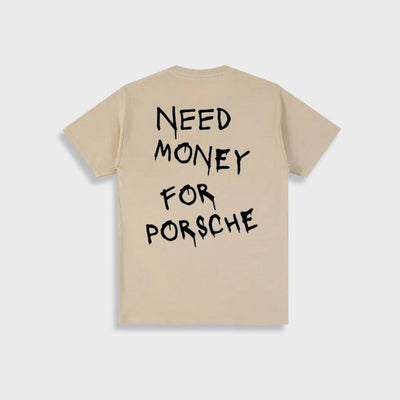 Need Money For Porsche T-shirt