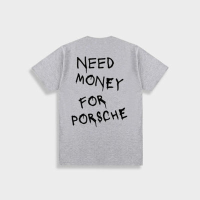 Need Money For Porsche T-shirt